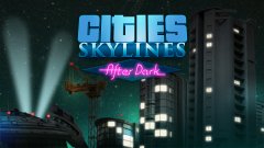 Image de Cities Skyline - After Dark